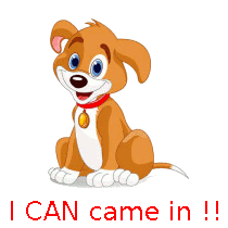 I can come in!